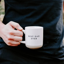 Load image into Gallery viewer, Best Dad Ever | Stoneware Mug