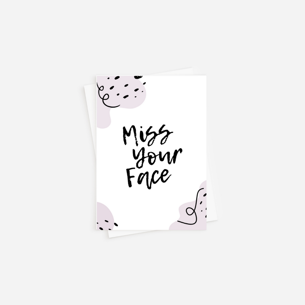 Miss Your Face | Greeting Card