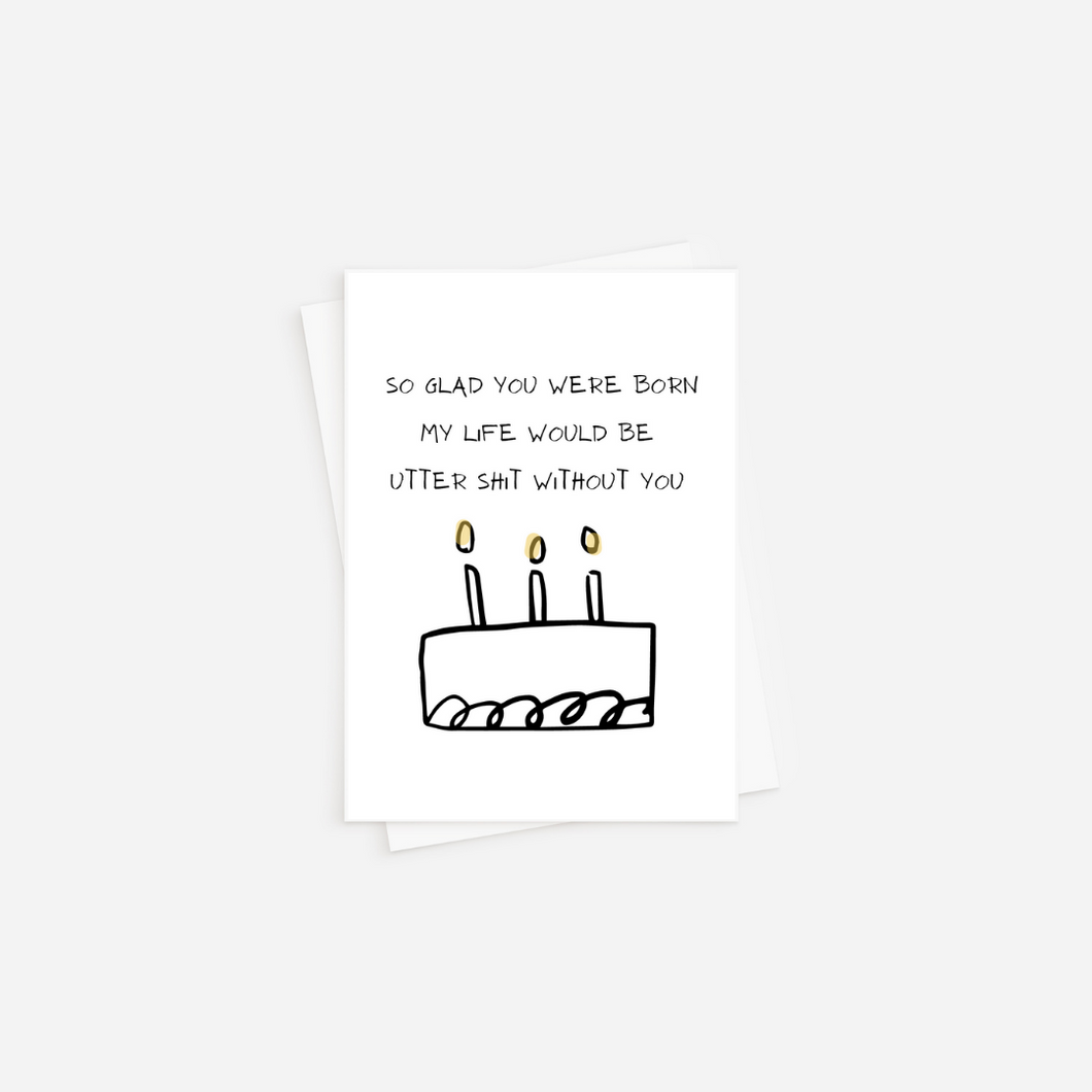 Glad You Were Born | Birthday Card